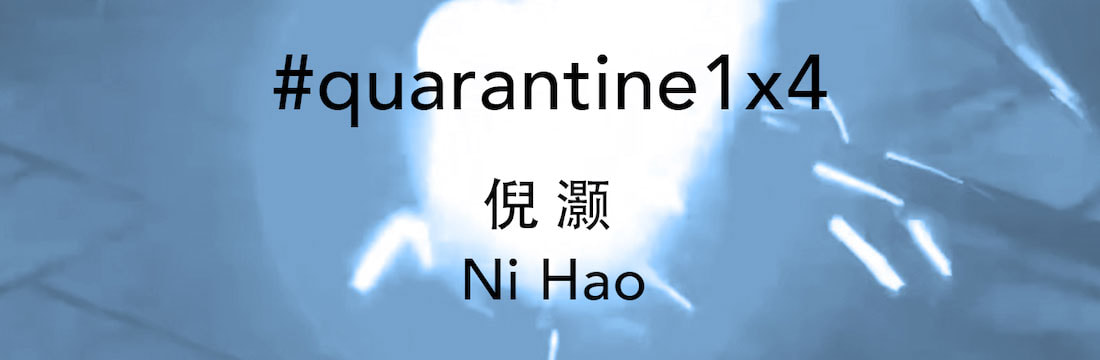 Ni Hao #quarantine1x4 video